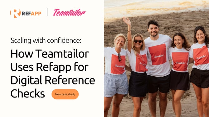Scaling with Confidence How Teamtailor Uses Refapp for Digital Reference Checks-1